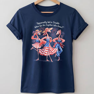 Apparently We're Trouble When We Are Together Flamingo Besties Shirt - FlamingoAholic