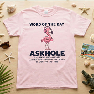 Askhole Word of the Day Flamingo T-Shirt - Funny Sarcastic Definition Graphic Tee Gift - FlamingoAholic