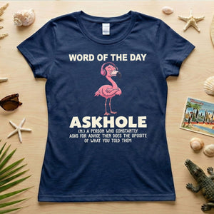 Askhole Word of the Day Flamingo T-Shirt - Funny Sarcastic Definition Graphic Tee Gift - FlamingoAholic