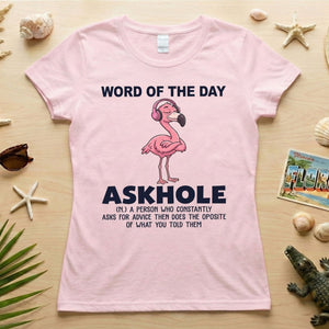 Askhole Word of the Day Flamingo T-Shirt - Funny Sarcastic Definition Graphic Tee Gift - FlamingoAholic