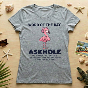 Askhole Word of the Day Flamingo T-Shirt - Funny Sarcastic Definition Graphic Tee Gift - FlamingoAholic