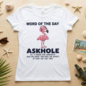 Askhole Word of the Day Flamingo T-Shirt - Funny Sarcastic Definition Graphic Tee Gift - FlamingoAholic