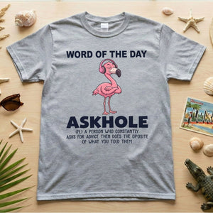 Askhole Word of the Day Flamingo T-Shirt - Funny Sarcastic Definition Graphic Tee Gift - FlamingoAholic