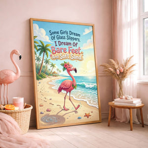 Bare Feet & Soft Sand – Flamingo Beach Dream Quote Poster - FlamingoAholic