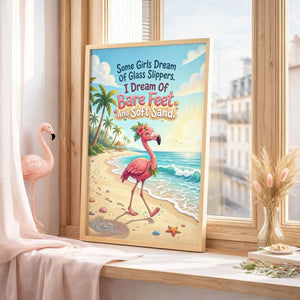 Bare Feet & Soft Sand – Flamingo Beach Dream Quote Poster - FlamingoAholic