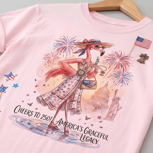Cheers to 250 America's Graceful Legacy Flamingo July 4th Shirt - FlamingoAholic