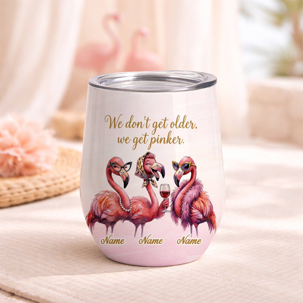 Classy Personalized Flamingo Wine Tumbler - "We Get Pinker" Best Friend Birthday Gift - FlamingoAholic