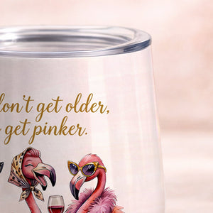 Classy Personalized Flamingo Wine Tumbler - "We Get Pinker" Best Friend Birthday Gift - FlamingoAholic