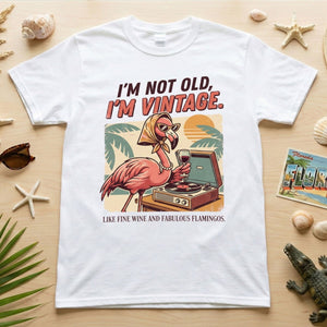 Fabulous Retro Flamingo Wine T-Shirt - I'm Not Old I'm Vintage Birthday Gift for Her - FlamingoAholic