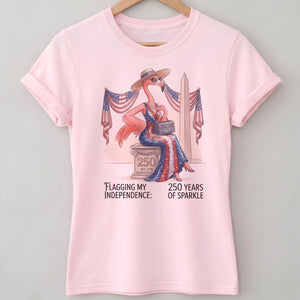 Flagging My Independence 250 Years of Sparkle Flamingo Shirt - FlamingoAholic
