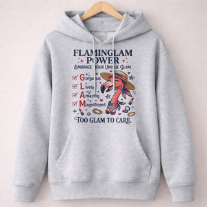 Flaminglam Power Embrace Your Unique Glam Too Glam To Care Flamingo Shirt - FlamingoAholic