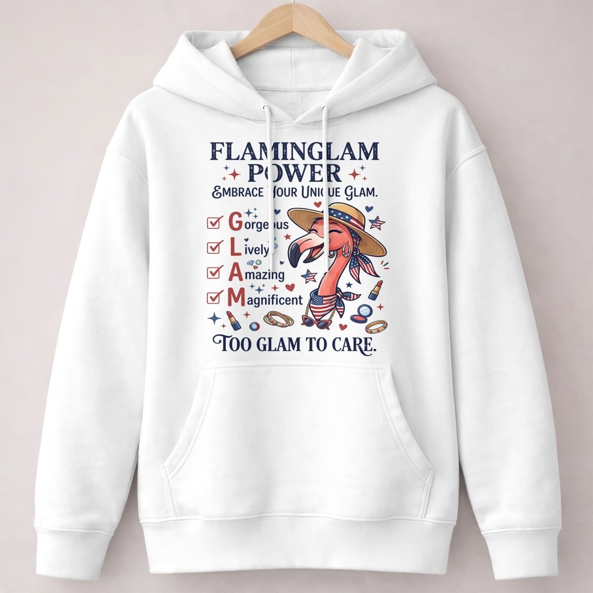 Flaminglam Power Embrace Your Unique Glam Too Glam To Care Flamingo Shirt - FlamingoAholic