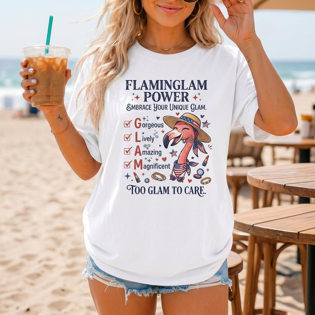 Flaminglam Power Embrace Your Unique Glam Too Glam To Care Flamingo Shirt - FlamingoAholic