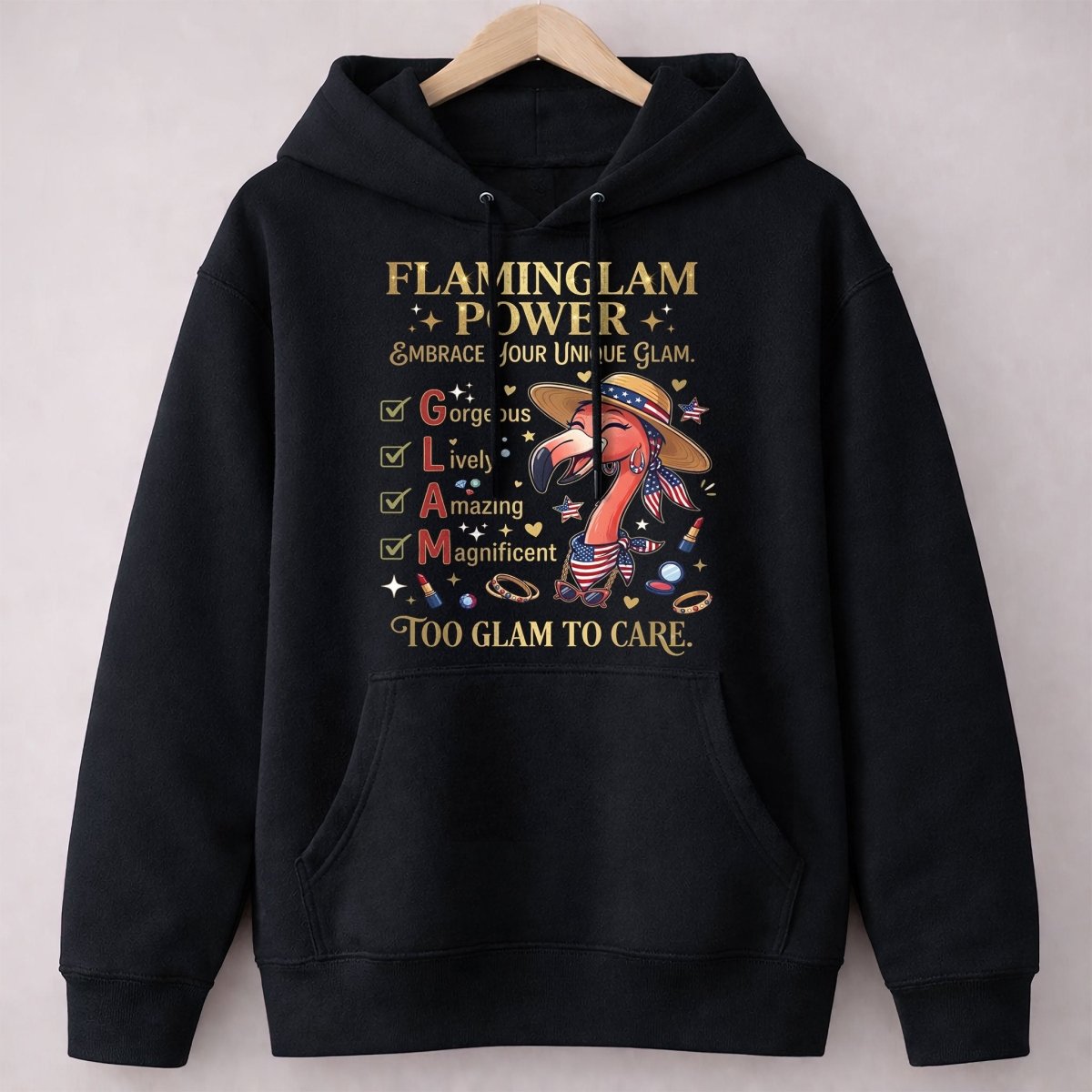 Flaminglam Power Embrace Your Unique Glam Too Glam To Care Flamingo Shirt - FlamingoAholic