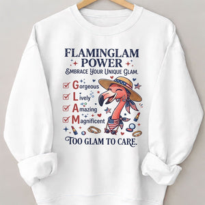 Flaminglam Power Embrace Your Unique Glam Too Glam To Care Flamingo Shirt - FlamingoAholic