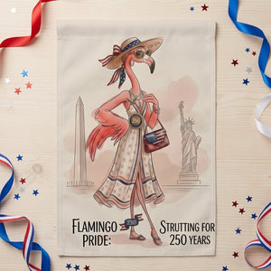 Flamingo Pride Strutting for 250 Years July 4th Garden Flag - FlamingoAholic