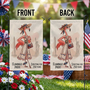 Flamingo Pride Strutting for 250 Years July 4th Garden Flag - FlamingoAholic