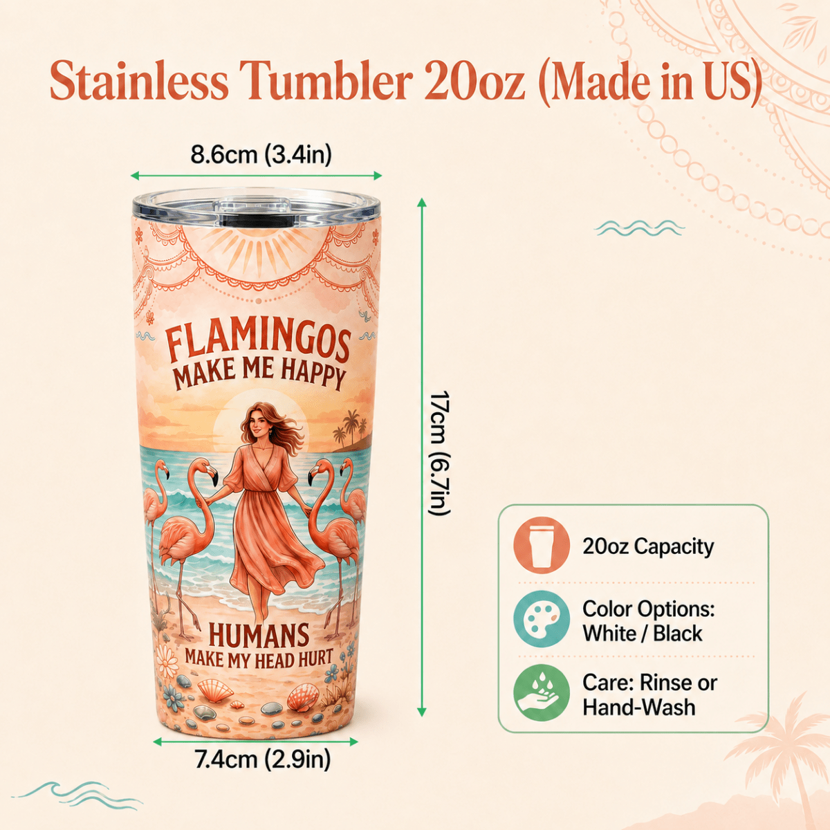 Flamingos Make Me Happy 20oz Tumbler, Funny Flamingo Stainless Steel Tumbler, Beach Lover Insulated Travel Cup for Women - FlamingoAholic