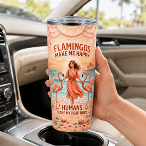 Flamingos Make Me Happy 20oz Tumbler, Funny Flamingo Stainless Steel Tumbler, Beach Lover Insulated Travel Cup for Women - FlamingoAholic