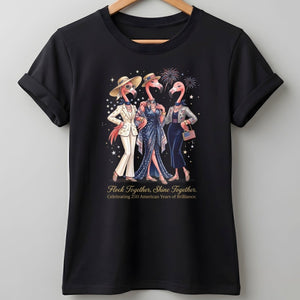 Flock Together, Shine Together: Celebrating 250 Years Shirt - FlamingoAholic