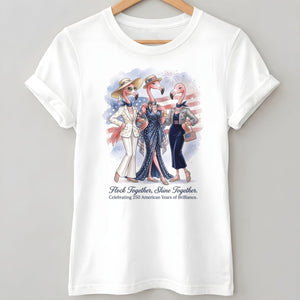 Flock Together, Shine Together: Celebrating 250 Years Shirt - FlamingoAholic