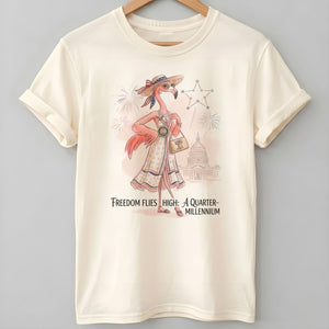 Freedom Flies High A Quarter Millennium Flamingo July 4th Shirt - FlamingoAholic