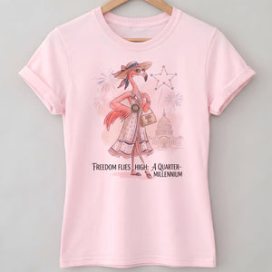 Freedom Flies High A Quarter Millennium Flamingo July 4th Shirt - FlamingoAholic