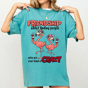 Friendship Flamingo Shirt – “Your Kind of Crazy” Funny Flamingo Tee for Best Friends - FlamingoAholic