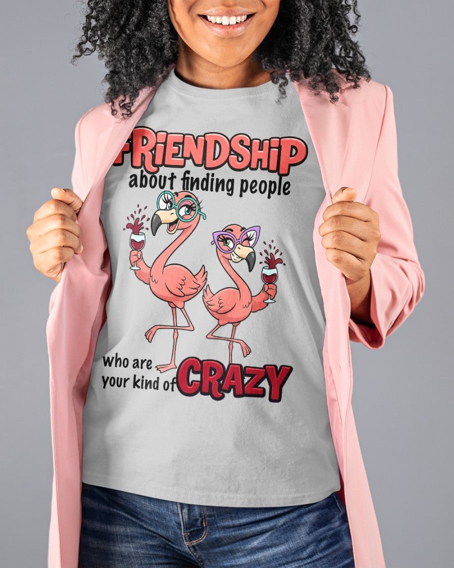 Friendship Flamingo Shirt – “Your Kind of Crazy” Funny Flamingo Tee for Best Friends - FlamingoAholic