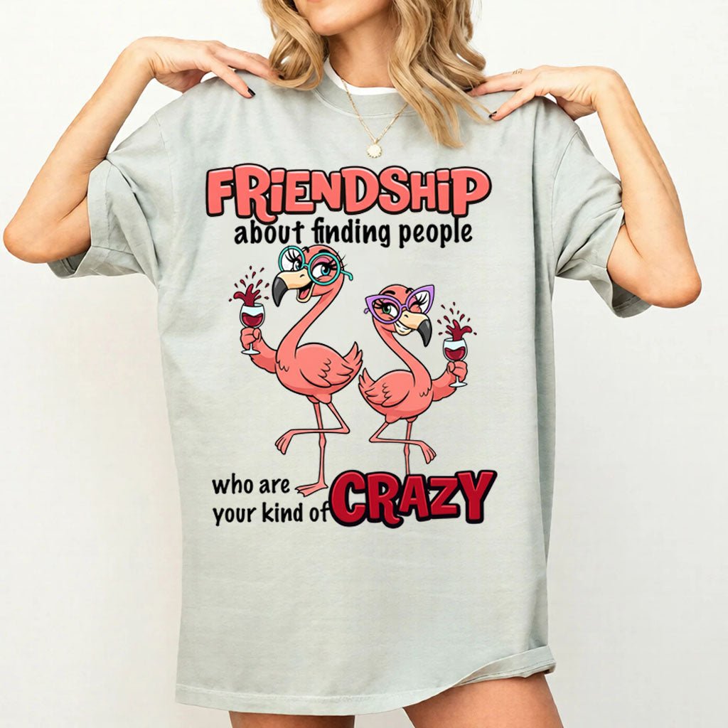 Friendship Flamingo Shirt – “Your Kind of Crazy” Funny Flamingo Tee for Best Friends - FlamingoAholic