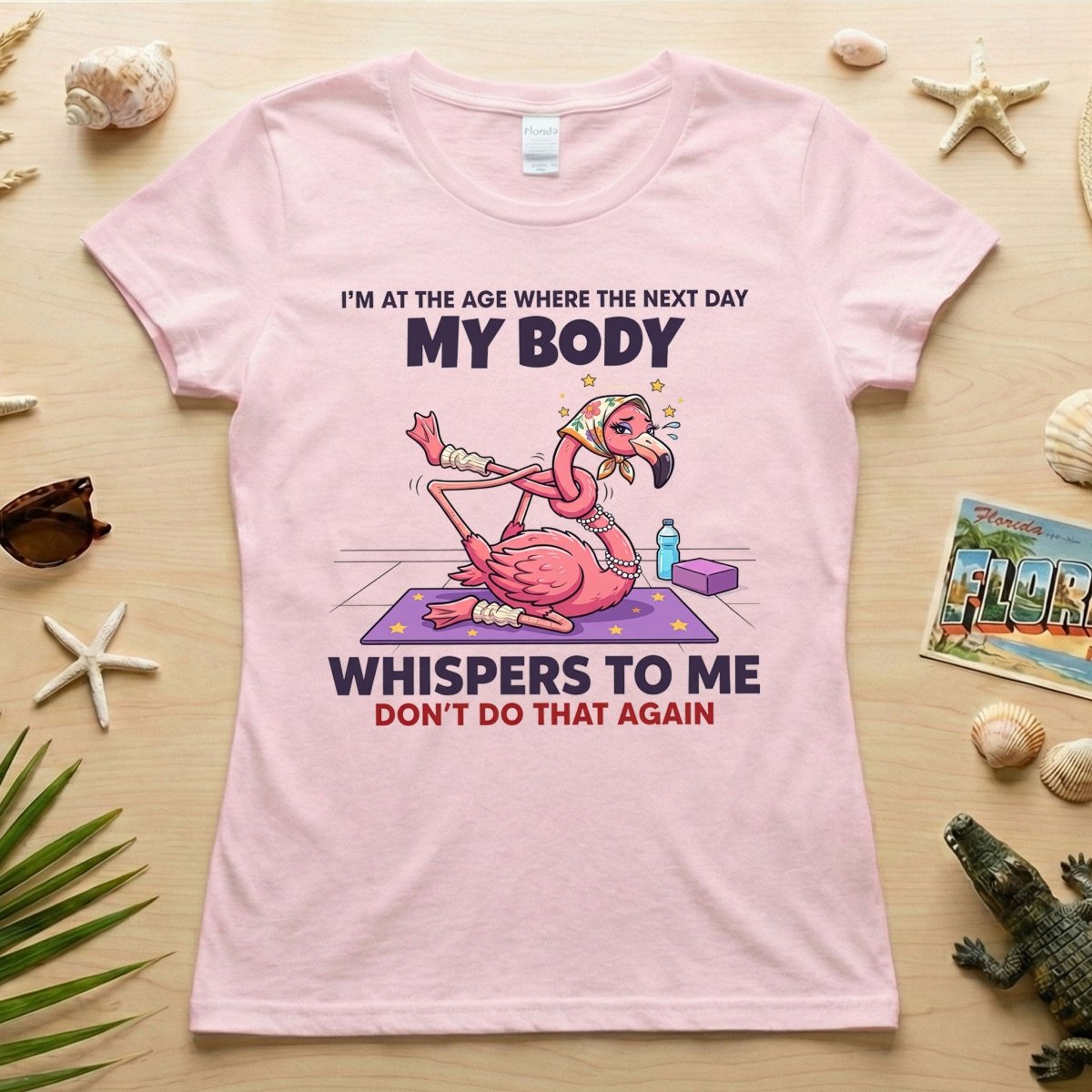 Funny Aging Recovery Flamingo T-Shirt – "My Body Whispers Don't Do That Again" Middle Age Humor Tee - FlamingoAholic