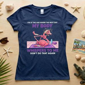 Funny Aging Recovery Flamingo T-Shirt – "My Body Whispers Don't Do That Again" Middle Age Humor Tee - FlamingoAholic