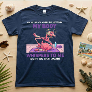 Funny Aging Recovery Flamingo T-Shirt – "My Body Whispers Don't Do That Again" Middle Age Humor Tee - FlamingoAholic