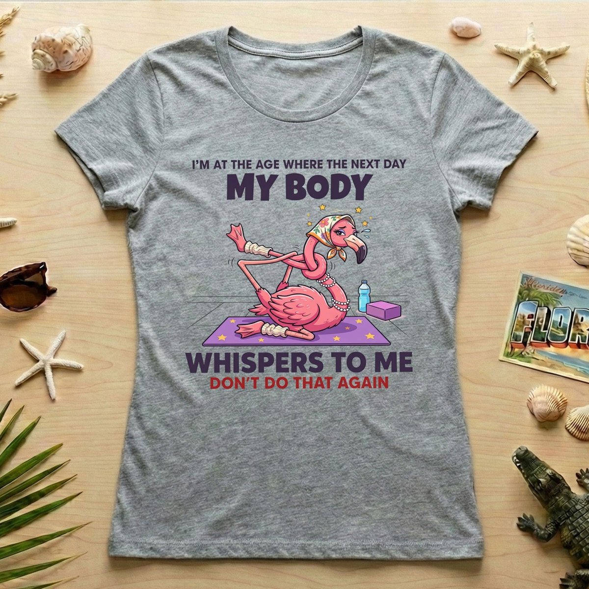 Funny Aging Recovery Flamingo T-Shirt – "My Body Whispers Don't Do That Again" Middle Age Humor Tee - FlamingoAholic