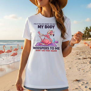 Funny Aging Recovery Flamingo T-Shirt – "My Body Whispers Don't Do That Again" Middle Age Humor Tee - FlamingoAholic