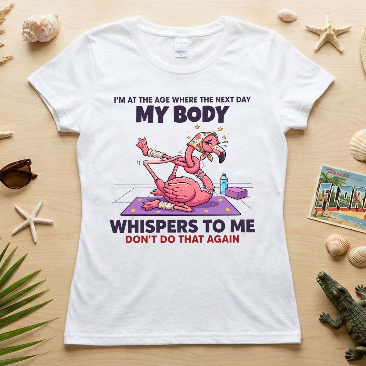 Funny Aging Recovery Flamingo T-Shirt – "My Body Whispers Don't Do That Again" Middle Age Humor Tee - FlamingoAholic