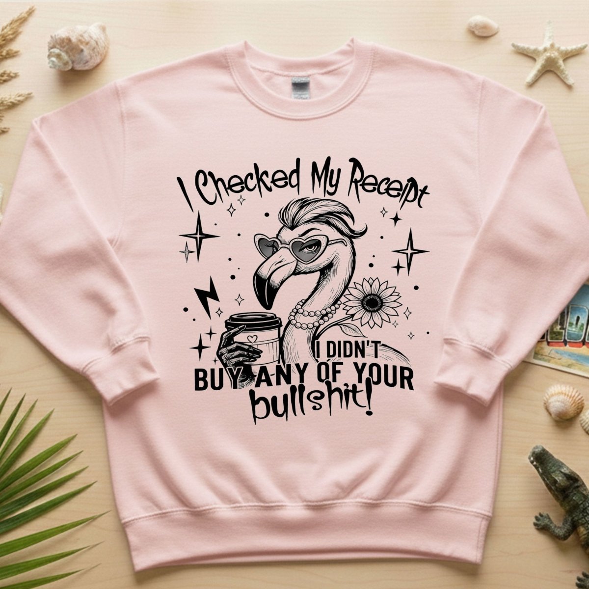 Funny Flamingo Sarcastic Shirt – I Checked My Receipt I Didn’t Buy Any Of Your Bullshit Tee, Sassy Flamingo Graphic T-Shirt - FlamingoAholic