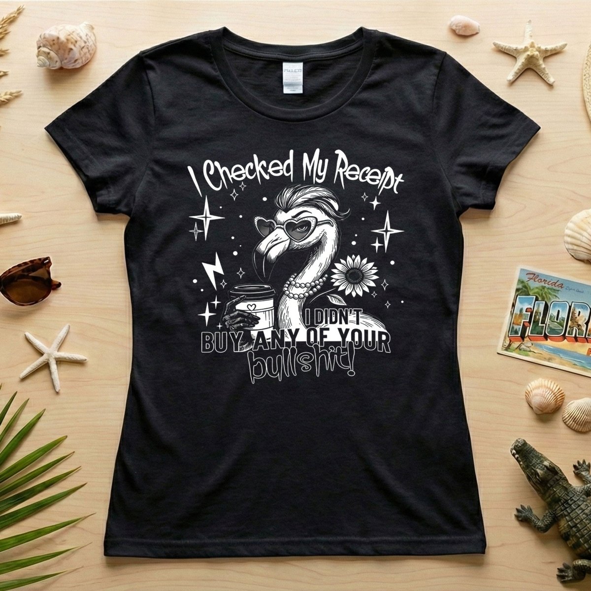 Funny Flamingo Sarcastic Shirt – I Checked My Receipt I Didn’t Buy Any Of Your Bullshit Tee, Sassy Flamingo Graphic T-Shirt - FlamingoAholic