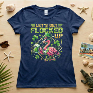 Funny Let's Get Flocked Up St. Patrick's Day Flamingo T-Shirt - Irish Beer Party Tee - FlamingoAholic