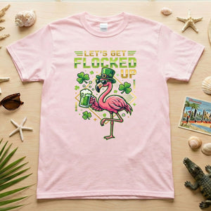 Funny Let's Get Flocked Up St. Patrick's Day Flamingo T-Shirt - Irish Beer Party Tee - FlamingoAholic