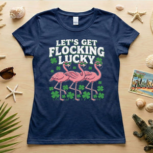 Funny 'Lets Get Flocking Lucky' Flamingo St. Patrick's Day T-Shirt - Festive Irish Women's Tee - FlamingoAholic