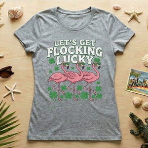 Funny 'Lets Get Flocking Lucky' Flamingo St. Patrick's Day T-Shirt - Festive Irish Women's Tee - FlamingoAholic
