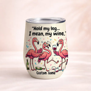 Funny Personalized Flamingo Wine Tumbler - Insulated 'Hold My Wine' Gift for Fran - FlamingoAholic
