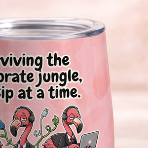 Funny Personalized Office Flamingo Wine Tumbler - Surviving the Corporate Jungle Gift - FlamingoAholic