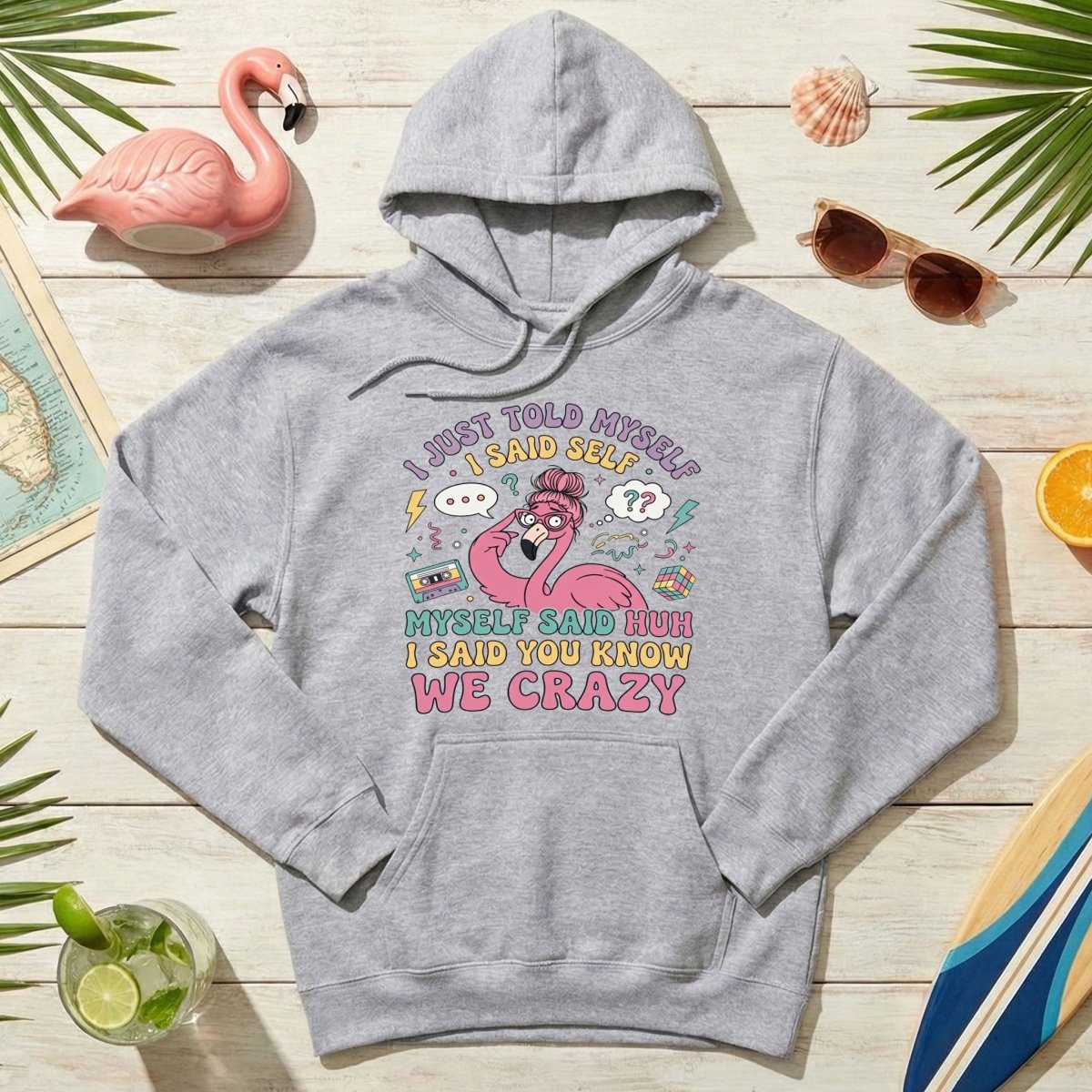 Funny Self - Talk Flamingo T-Shirt - "I Just Told Myself We Crazy" Retro Graphic Tee - FlamingoAholic