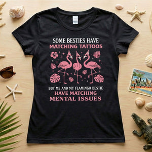 Hilarious Flamingo Bestie Shirt - Funny Matching Mental Issues Friend Gift for Her - FlamingoAholic