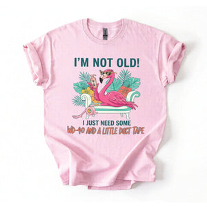 Hilarious Flamingo Quote T-Shirt - I'm Not Old WD - 40 Funny Graphic Tee for Women - FlamingoAholic