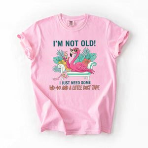 Hilarious Flamingo Quote T-Shirt - I'm Not Old WD - 40 Funny Graphic Tee for Women - FlamingoAholic