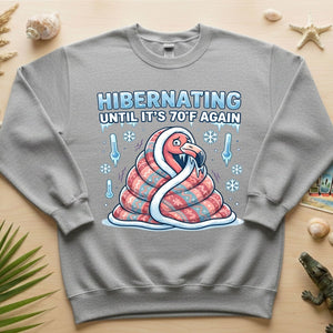 Hilarious Hibernating Flamingo Shirt - Waiting for 70°F Weather Again - FlamingoAholic