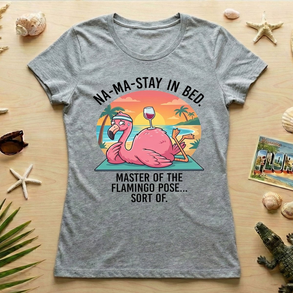Hilarious "Na - Ma - Stay in Bed" Flamingo Yoga Shirt - Funny Self - Care Graphic Tee for Women - FlamingoAholic